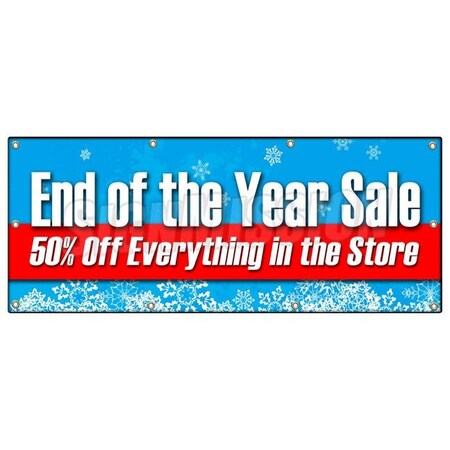 Signmission END OF THE YEAR SALE 50% OFF EVERYTHING BANNER SIGN B-120 End Of The Year Sale 50